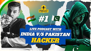 Pakistan Hacker vs. Indian Hacker: A Cross-Border Conversation on Ethical Hacking | hacker podcast