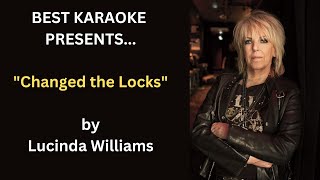 Video thumbnail of "BEST KARAOKE: Changed the Locks - Lucinda Williams"