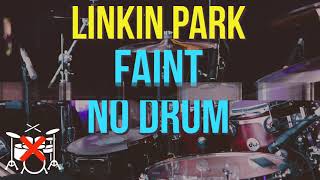 Linkin Park Faint No drum (DRUMLESS) Drum play Along Hq