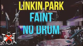 Linkin Park Faint No drum (DRUMLESS) Drum play Along Hq