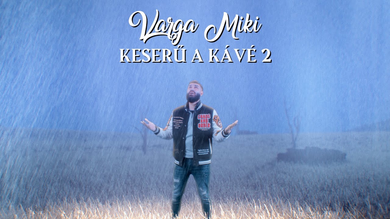 Varga Miki - Keserű a kávé 2 (Hivatalos videoklip)