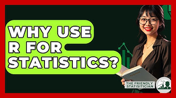 Why Use R For Statistics? - The Friendly Statistician