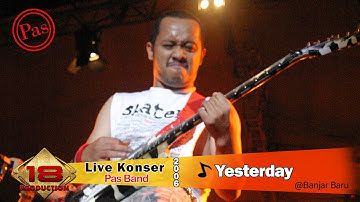 Live Konser Pas Band - Yesterday @Std Gawisa Bumi Banjar baru   6 Mei 2006