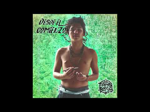 Desde el comienzo - Tianobless