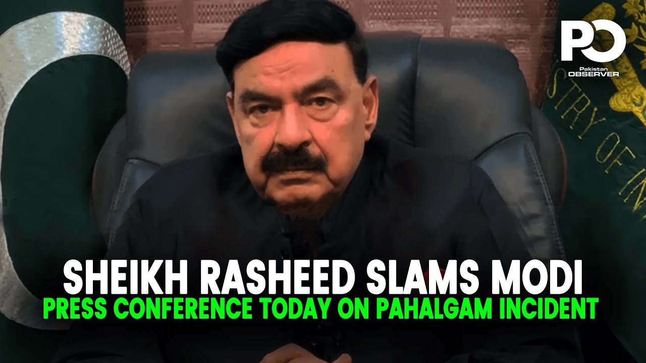 Sheikh Rasheed Seriously Sl*ms Modi at Press Conference | Pahalgam ...