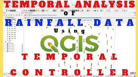Temporal Analysis in QGIS using Rainfall Data | Animating Time Series Data | Temporal Controller