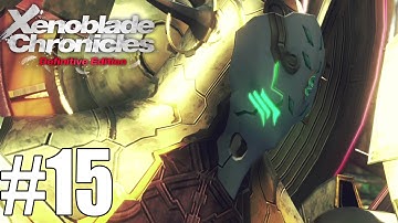 Xenoblade Chronicles Definitive Edition Gameplay Walkthrough Part 15