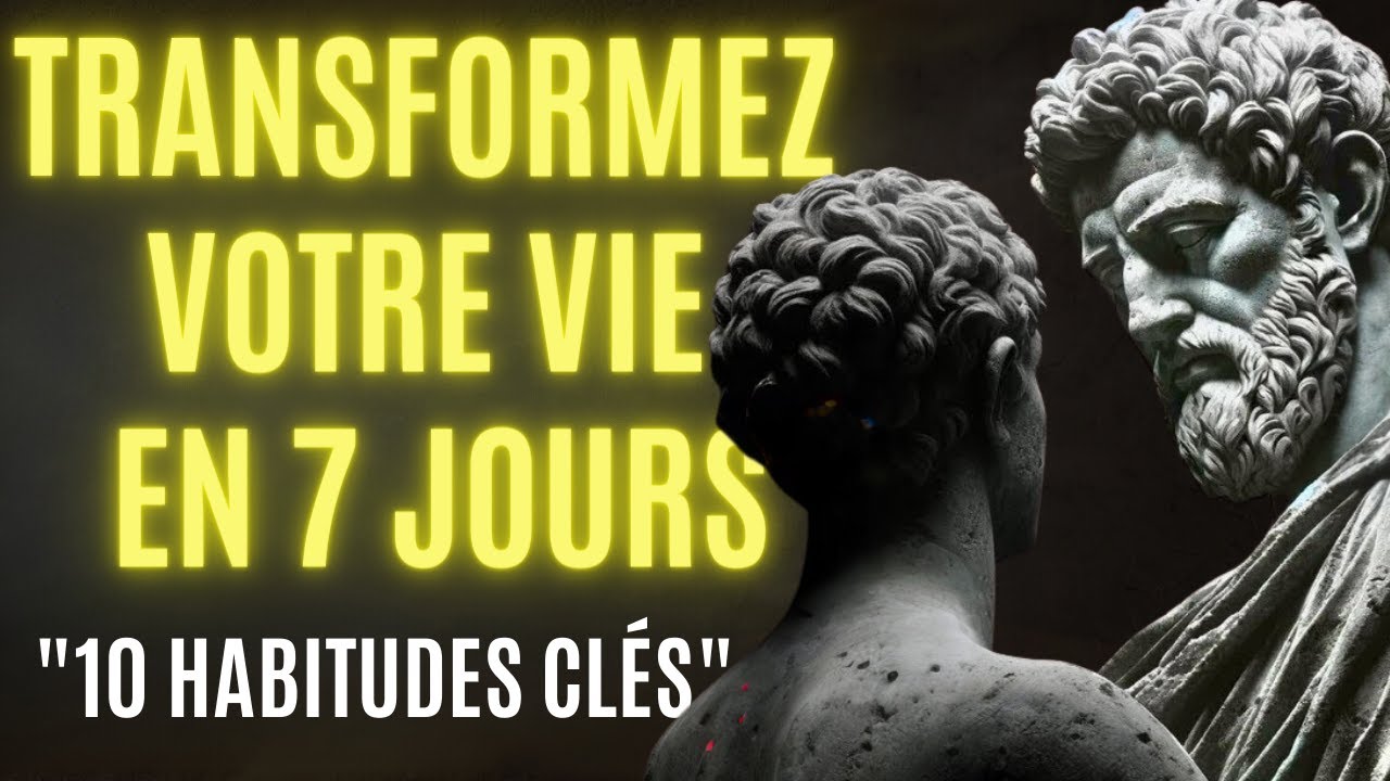 10 habitudes qui changeront votre vie en 1 semaine - YouTube