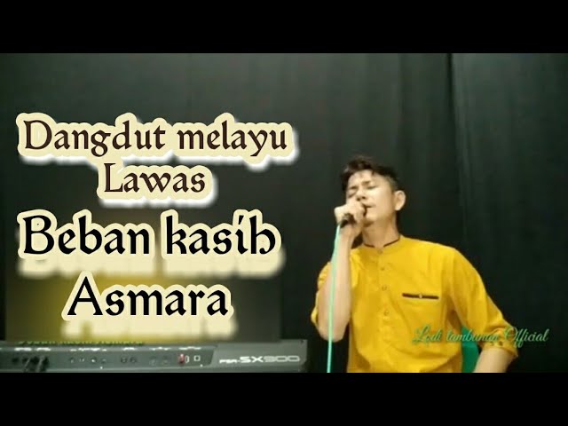 Tembang Melayu Nostalgia_Beban Kasih Asmara_@Lodi tambunan Official class=