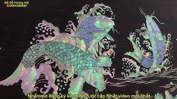 Quá đẳng cấp, kiệt tác để đời! Bức tranh CỬU NGƯ QUẦN HỘI khảm ốc đặc biệt xong khâu cắt tạo hình 