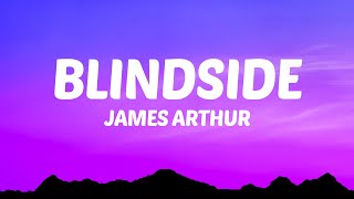 James Arthur - Blindside (Lyrics) Resimi