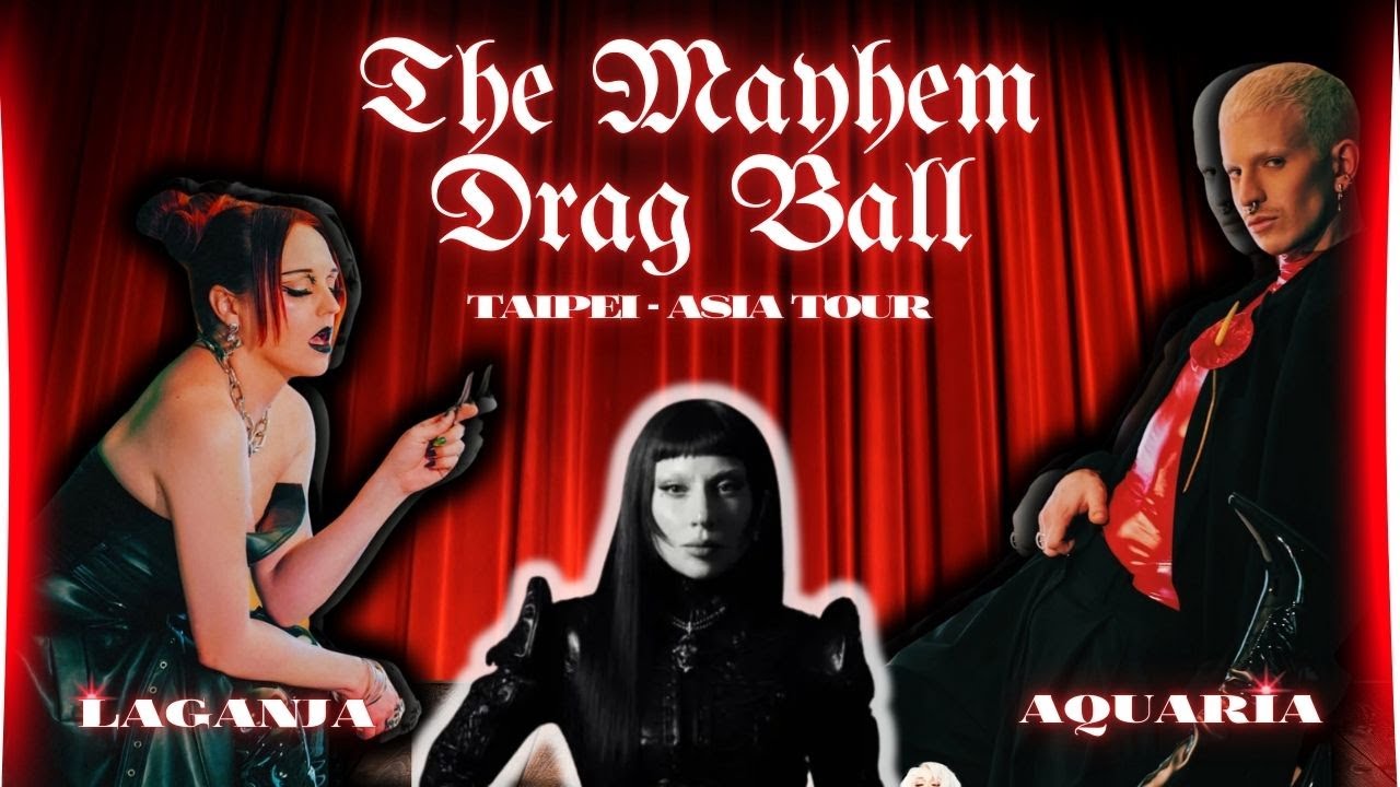 THE MAYHEM DRAG BALL - ASIA TOUR ft. @AgeOfAquaria