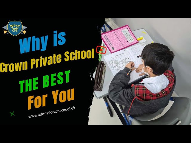 Why is Crown Private School the best British Curriculum School?