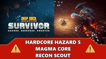 Hardcore Haz 5 Magma Core Recon Scout Clear - DRG: Survivor