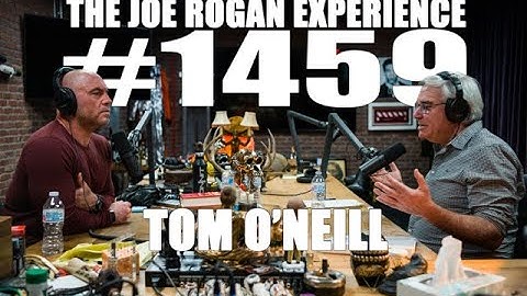 Joe Rogan Experience #1459 - Tom O