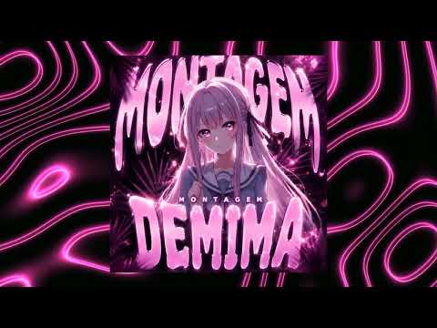 MONTAGEM DEMIMA
