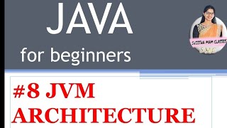 #8||JVM ARCHITECTURE||