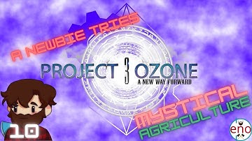 The Beginnings of Mystical Agriculture | Project Ozone 3 EP 10 | Minecraft 1.12.2