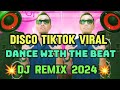 Dance with the beat of djs remix  tiktok disco viral 2024