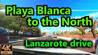 Drive from Playa Blanca to the North of Lanzarote / Car Ride / 4K