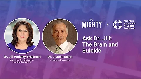 Ask Dr. Jill: The Brain and Suicide
