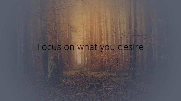Focus on what you desire by Loren Willis, CNHP