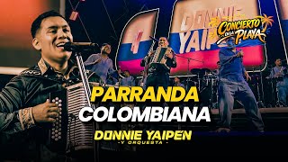 PARRANDA COLOMBIANA - DONNIE YAIPÉN (CONCIERTO EN LA PLAYA)