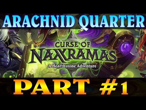 NAXXRAMAS: ARACHNID QUARTER! - PART 1 (HEARTHSTONE 1080P)