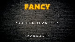 Fancy - Colder Than Ice (Karaoke)