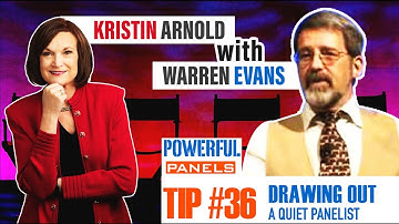 Powerful Panel Discussion Tip #36 with Warren Evans: How to Draw Out the Quiet Panelist