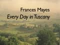 Every Day in Tuscany | National Geographic