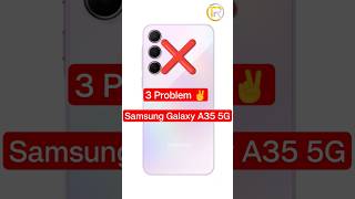 Samsung Galaxy A35 5G : 3 Big Problems ❌