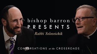 Bishop Barron Presents Rabbi Soloveichik - The God Of The Bible