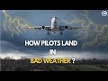 How pilots land safely in bad weather