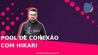 🟢 Pool de conexão com Hikari - Formação Java Web Full-Stack