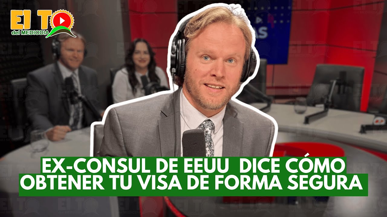 EX-CONSUL DE EEUU BRENT HANSON DICE CÓMO OBTENER TU VISA DE FORMA SEGURA 
