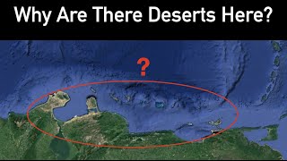 Why Is There A Desert In The Caribbean? Geography Anomaly