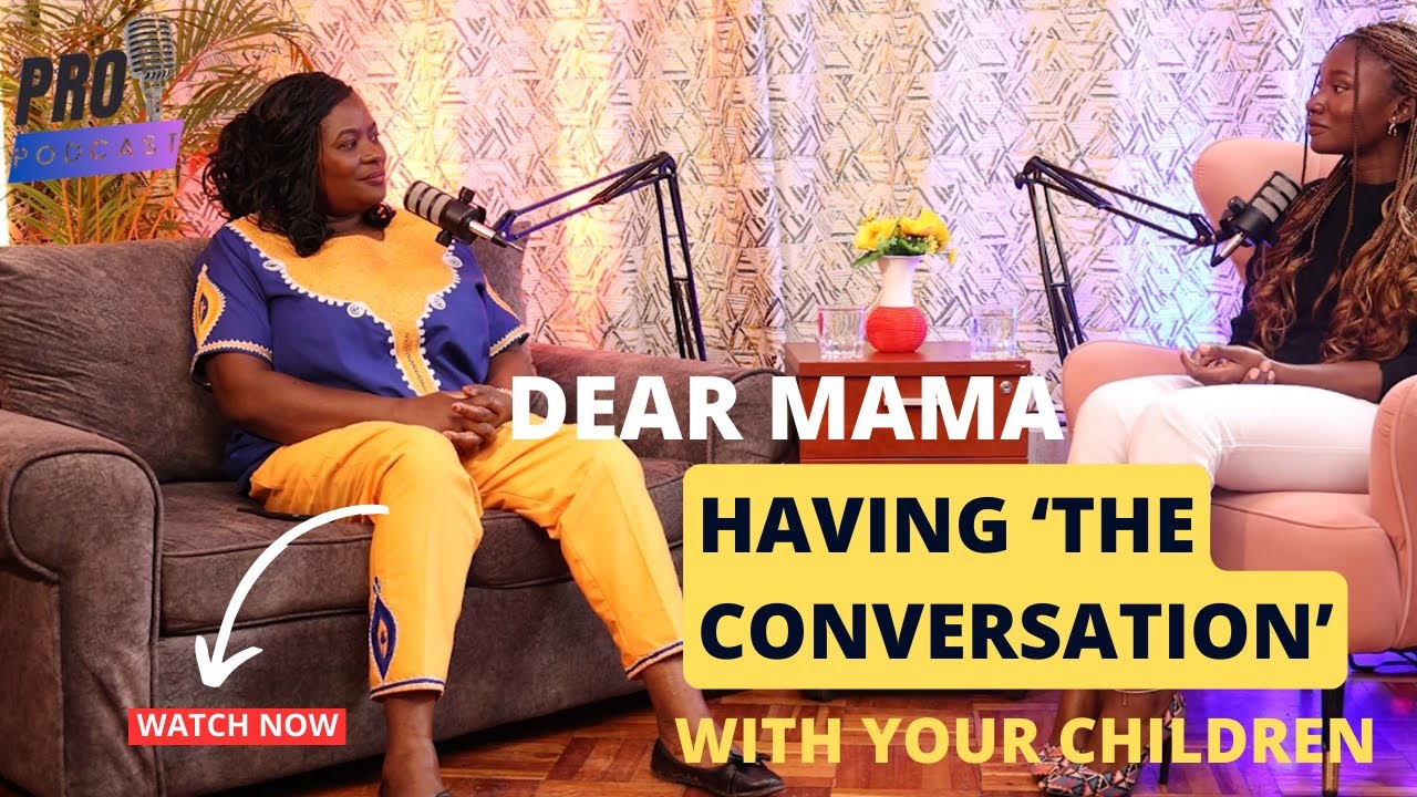 Dear Mama Ep5, Having 'the conversation' with your children