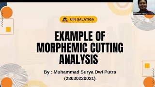 The Presentation Example Of Morphemic Cutting Analysis - Morpho Syntax