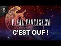 Test : Final Fantasy XVI C&#39;est Ouf ! Une fois qu&#39;on sait dans quoi on s&#39;embarque
