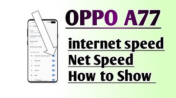 OPPO A77 internet speed Net Speed How to Show
