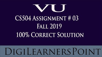 Complete Solution of CS504 Assignment 3 Fall 2019 | DigilearnersPoint