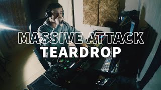 Massive Attack - Teardrop (Sam Perry Cover)