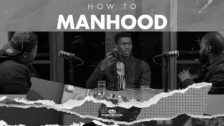 How To: Manhood | Episode 3