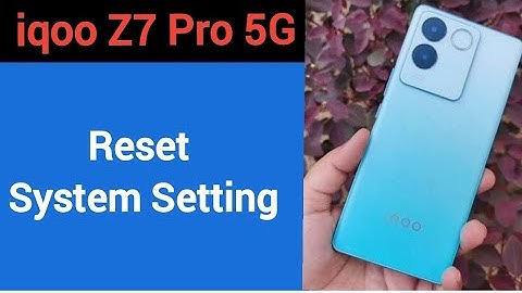 How to reset system setting, iqoo Z7 Pro 5G me system setting reset kaise karen