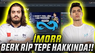 İMORR Berk Rip Tepe HAKKINDA! 'YETENEKLİ AMA...' Eternal Fire ELEŞTİRİLERİNE YANIT! CSGO