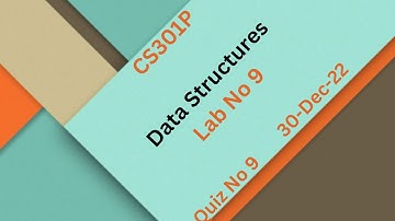 CS301P Data Structures Quiz No 9Lab No 9