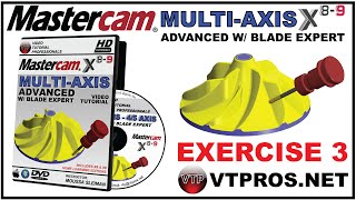 MASTERCAM X8-X9 Multi-Axis Advanced w/ Blade Expert (Impeller) - 3.2 Setup Exercise 3