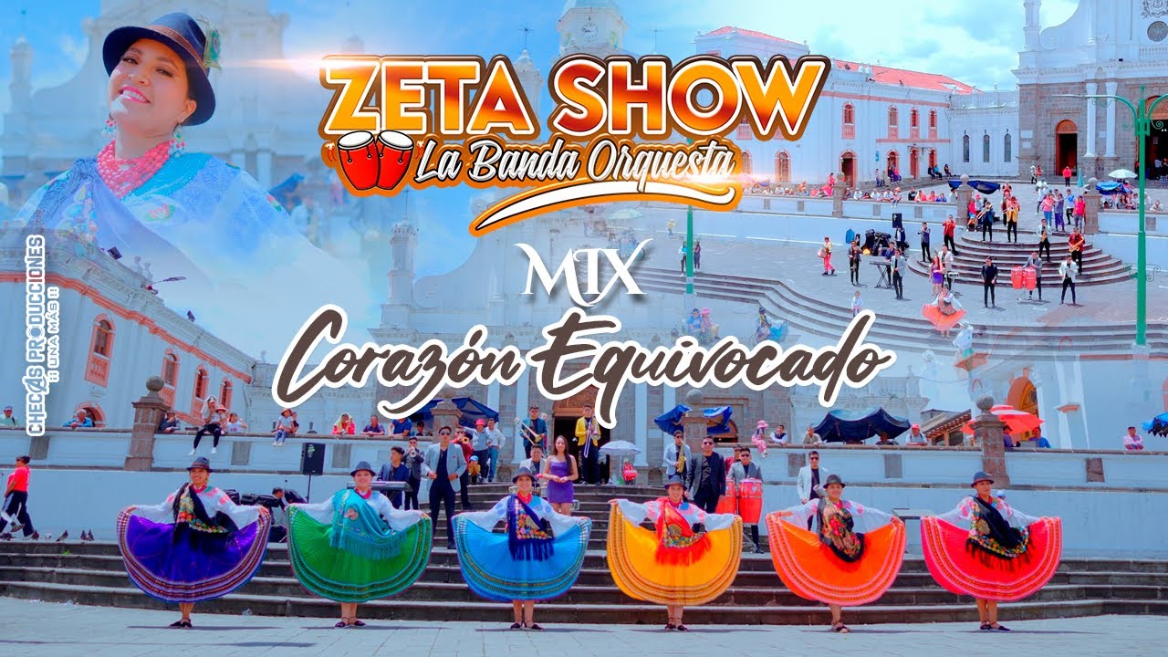 MIX CORAZON EQUIVOCADO - ZETA SHOW LA BANDA ORQUESTA (VIDEO 4K)