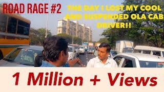 The day I lost my cool and suspended OLA Cab Driver | Road Rage | Navi Mumbai
